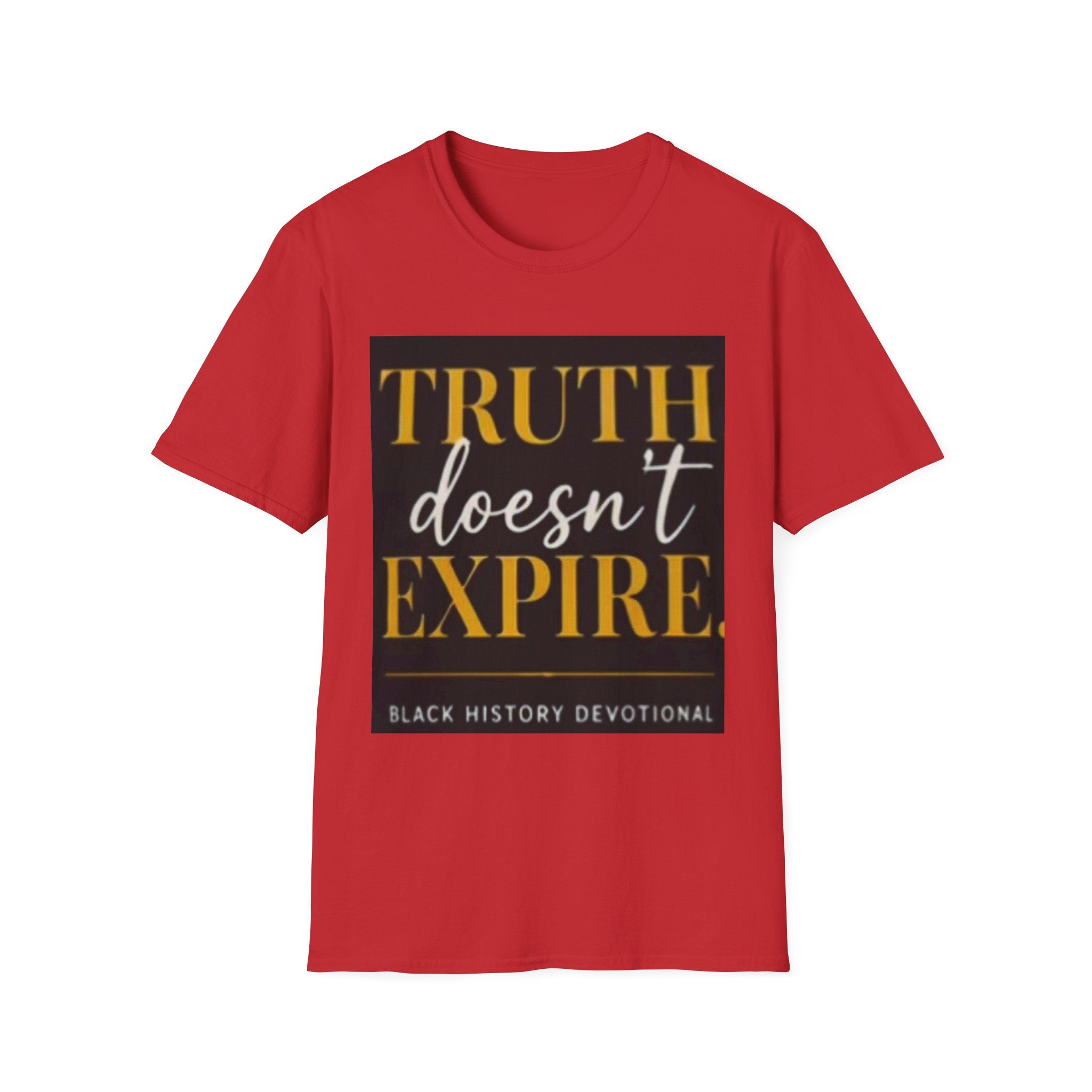Truth Doesn't Expire T-Shirt — Black History Devotional Tee