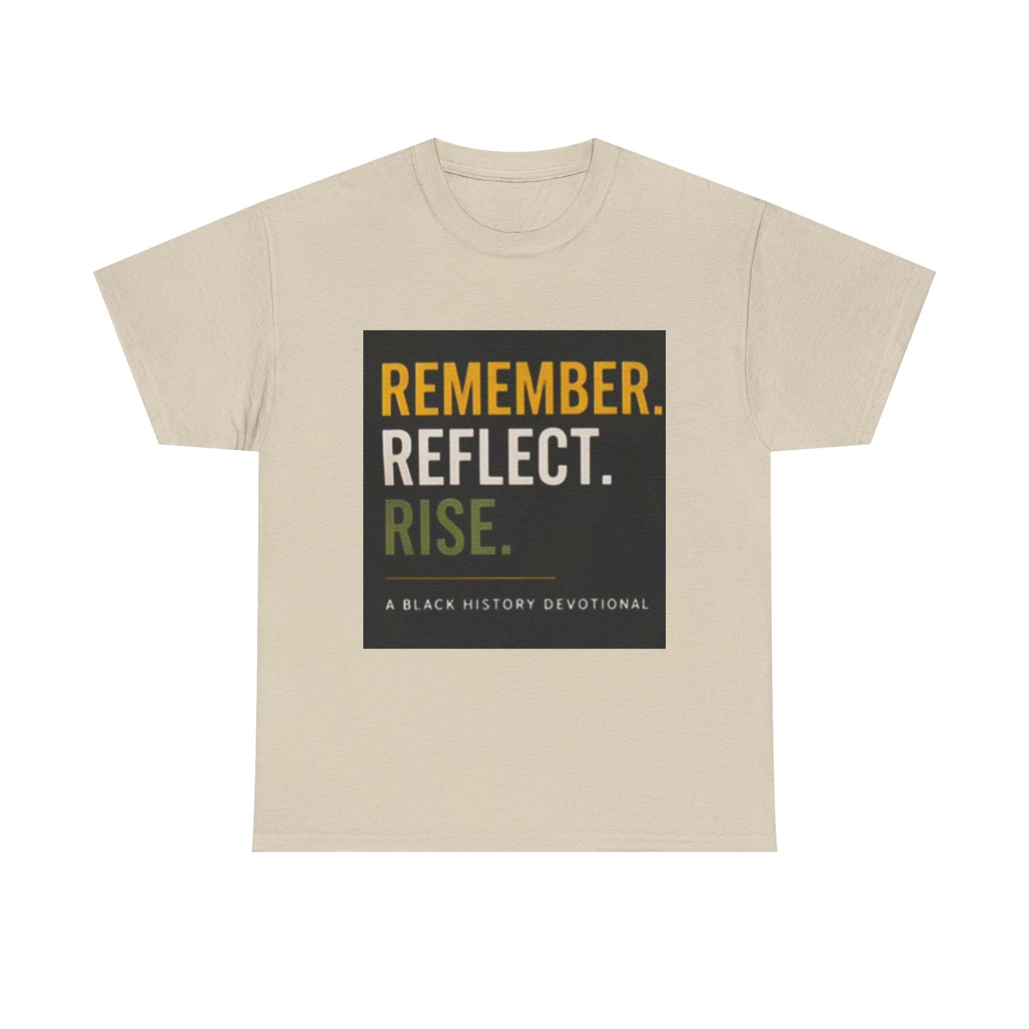 Remember. Reflect. Rise. Tee — Black History Devotional T-Shirt